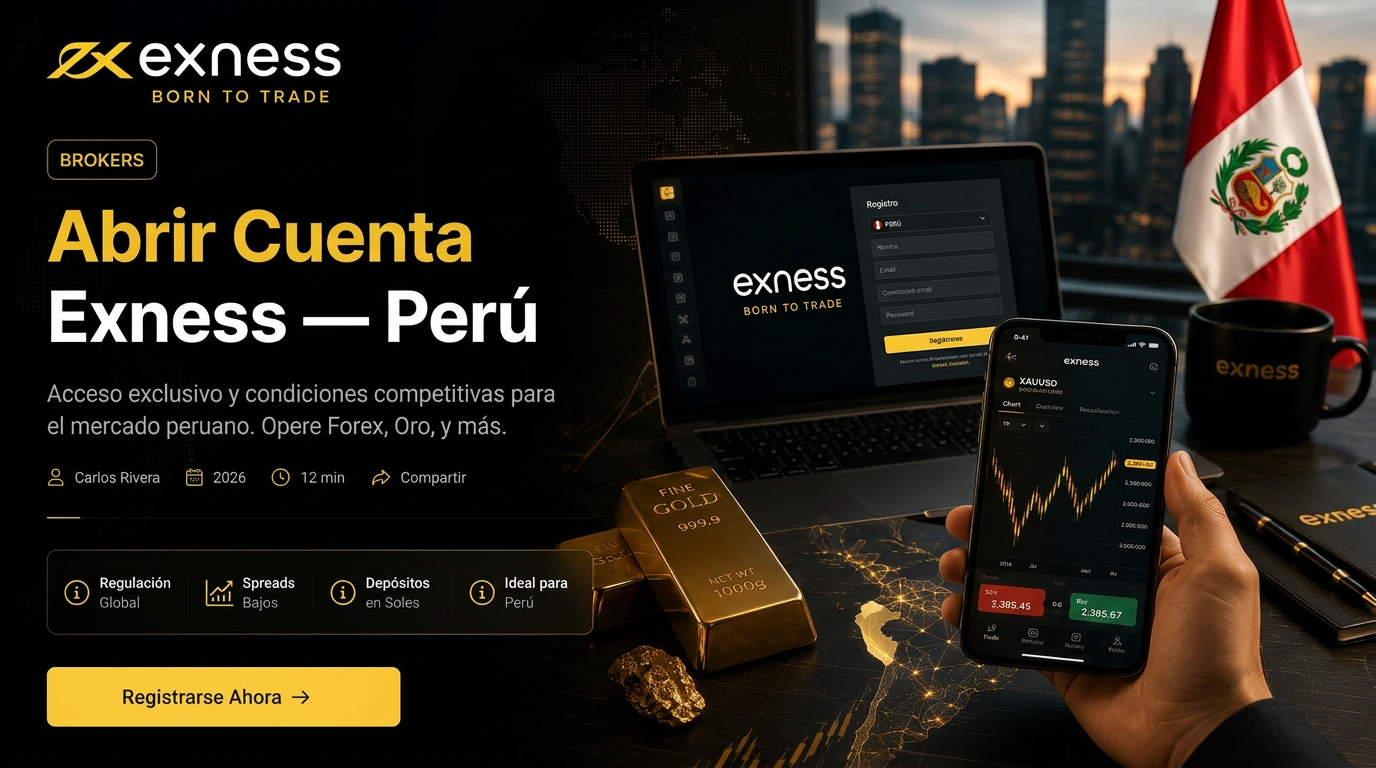 Cómo abrir una cuenta Exness en Perú (2026)