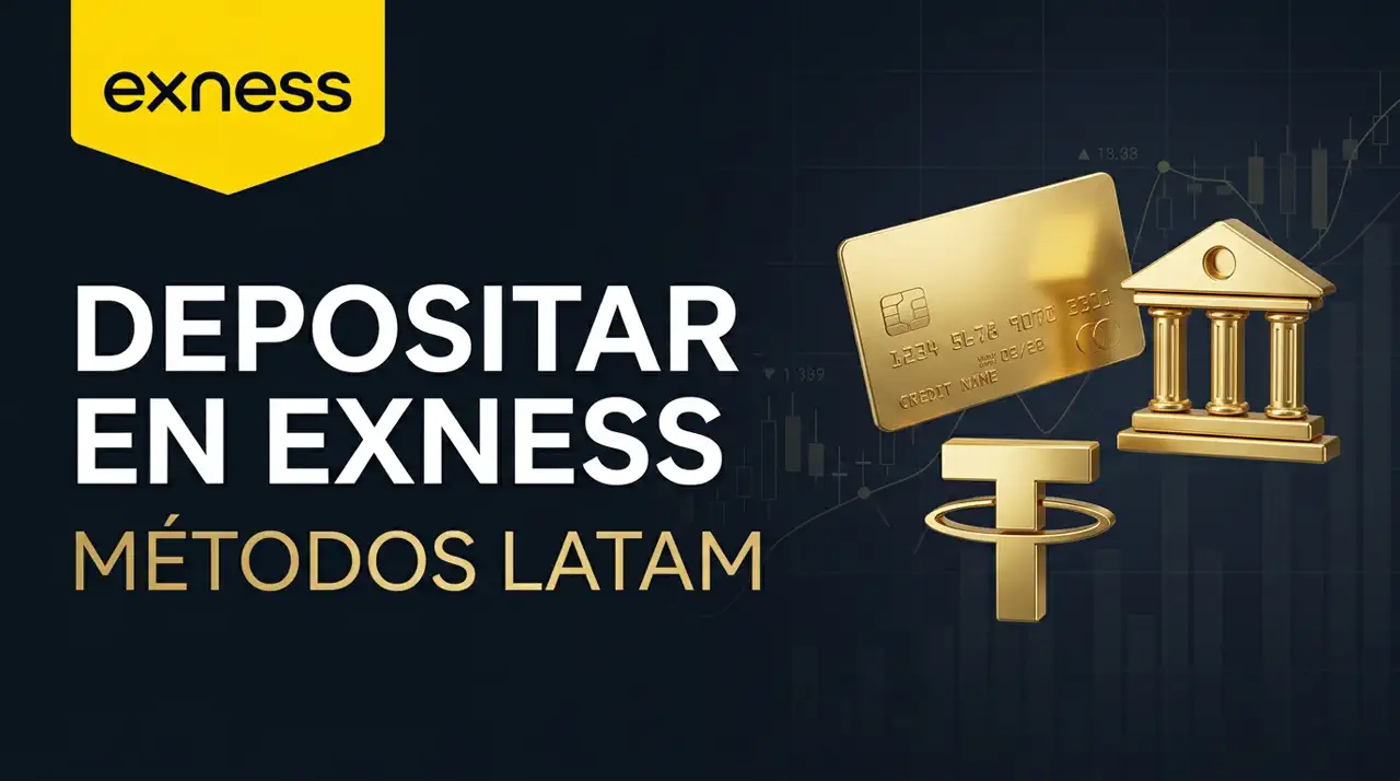 Métodos de depósito en Exness para LATAM en 2026