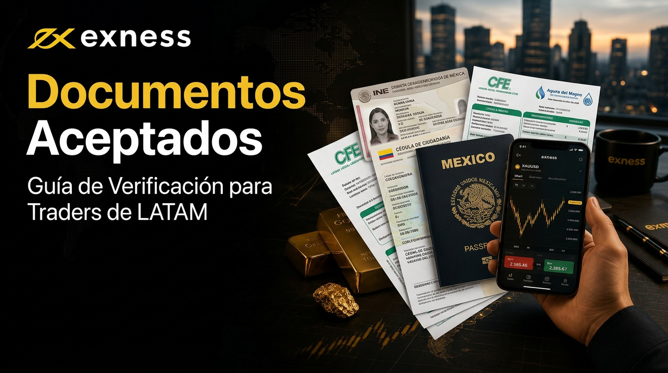 Documentos aceptados por Exness en LATAM (2026)