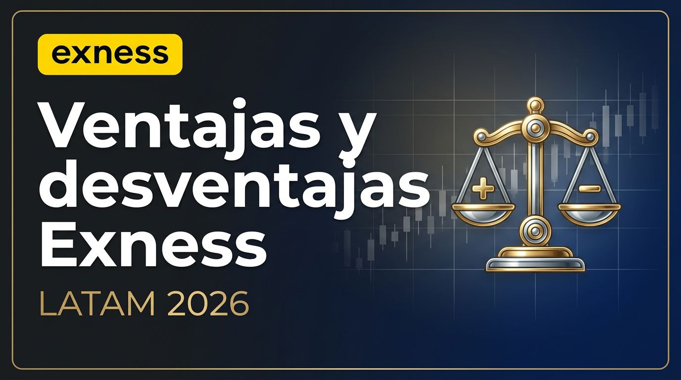 Ventajas y desventajas de Exness para traders LATAM en 2026