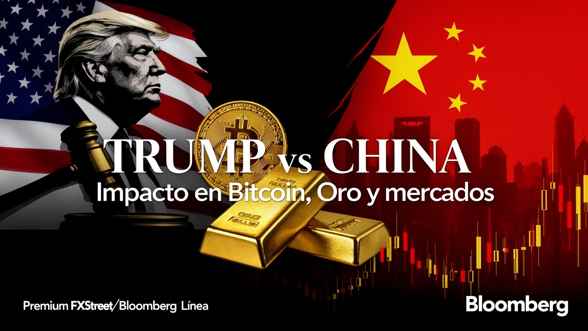 Trump vuelve a presionar a China: impacto en Bitcoin, Oro y mercados globales
